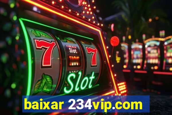 baixar 234vip.com